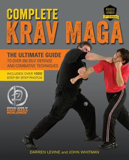 Complete Krav Maga The Ultimate Guide to over 250 Self-Defense and Combative Techniques 2nd 9781612435589 Front Cover