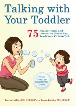 Talking with Your Toddler 75 Fun Activities and Interactive Games That Teach Your Child to Talk  9781612435718 Front Cover
