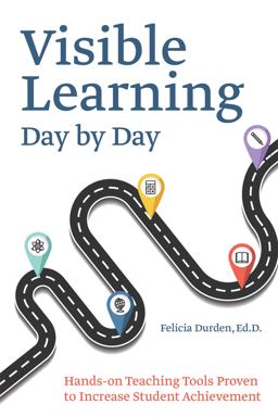 Visible Learning Day by Day Hands-On Teaching Tools Proven to Increase Student Achievement  9781612437651 Front Cover
