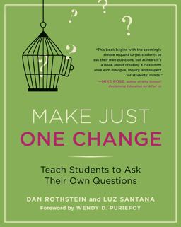 Make Just One Change Teach Students to Ask Their Own Questions  9781612500997 Front Cover