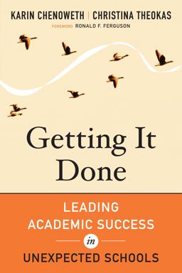 Getting It Done Leading Academic Success in Unexpected Schools  9781612501017 Front Cover