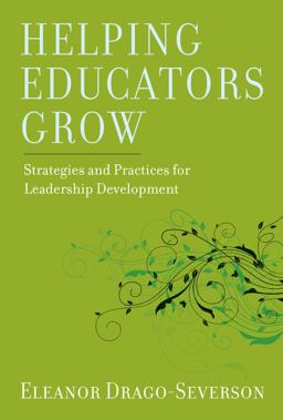 Helping Educators Grow Strategies and Practices for Leadership Development  9781612504919 Front Cover