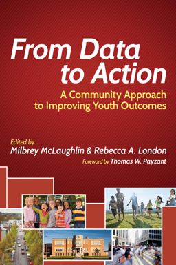 From Data to Action A Community Approach to Improving Youth Outcomes  9781612505466 Front Cover