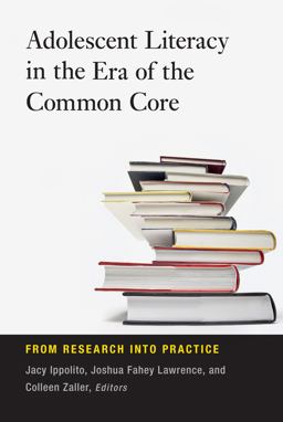 Adolescent Literacy in the Era of the Common Core From Research into Practice  9781612506043 Front Cover