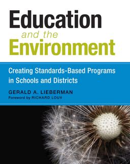 Education and the Environment Creating Standards-Based Programs in Schools and Districts  9781612506296 Front Cover