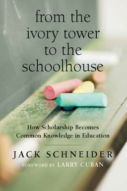 From the Ivory Tower to the Schoolhouse From the Ivory Tower to the Schoolhouse
