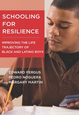 Schooling for Resilience: Improving the Life Trajectory of Black and Latino Boys  9781612506746 Front Cover