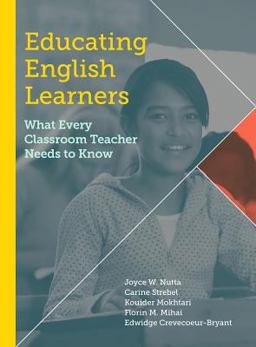 Educating English Learners What Every Classroom Teacher Needs to Know  9781612507194 Front Cover