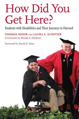 How Did You Get Here? Students with Disabilities and Their Journeys to Harvard  9781612507811 Front Cover