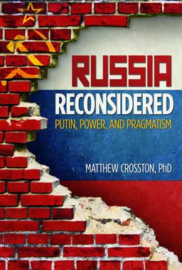 Russia Reconsidered: Putin, Power, and Pragmatism in the 21st Century  9781612549842 Front Cover