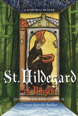 Hildegard of Bingen, Doctor of the Church A Spiritual Reader  9781612613703 Front Cover