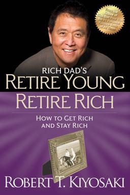 Retire Young Retire Rich How to Get Rich Quickly and Stay Rich Forever!  9781612680408 Front Cover