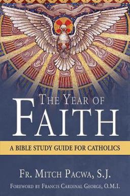 The Year of Faith: A Bible Study for Catholics  9781612786230 Front Cover