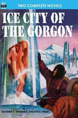 Ice City of the Gorgon and When the World Tottered