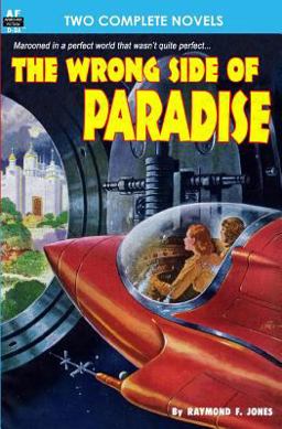 The Wrong Side of Paradise and the Involuntary Immortals