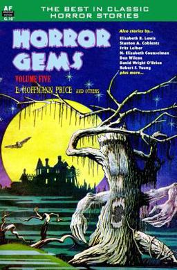 Horror Gems, Volume Five, E. Hoffman Price and Others