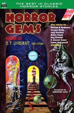 Horror Gems, Volume Six, H, P. Lovecraft and Others