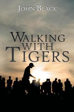 Walking with Tigers Walking with Tigers
