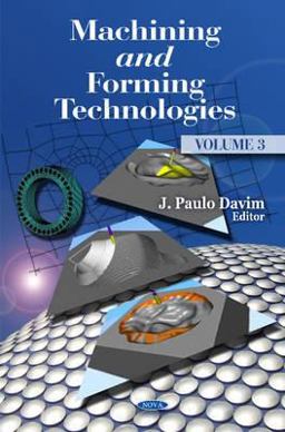 Machining and Forming Technologies Machining and Forming Technologies