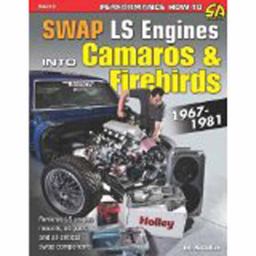 How to Swap GM LS-Engines into Camaros & Firebirds 1967-1981:  9781613250310 Front Cover