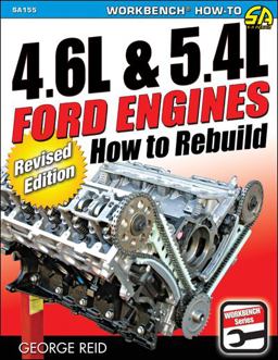 4. 6L and 5. 4L Ford Engines: How to Rebuild - Revised Edition
