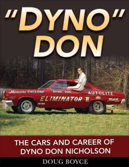"Dyno" Don The Cars and Career of Dyno Don Nicholson  9781613254059 Front Cover