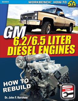 GM 6.2 & 6.5 Liter Diesel Engines GM 6.2 & 6.5 Liter Diesel Engines