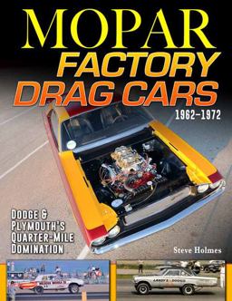 Mopar Factory Drag Cars 61-72
