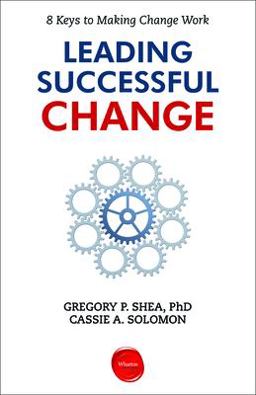 Leading Successful Change 8 Keys to Making Change Work  9781613630198 Front Cover