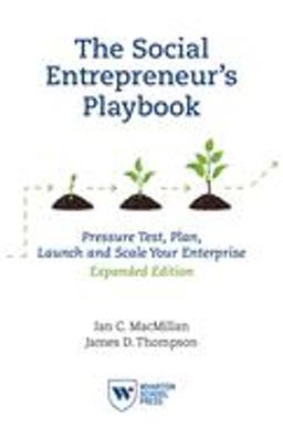 Social Entrepreneur's Playbook Pressure Test, Plan, Launch and Scale Your Social Enterprise  9781613630327 Front Cover