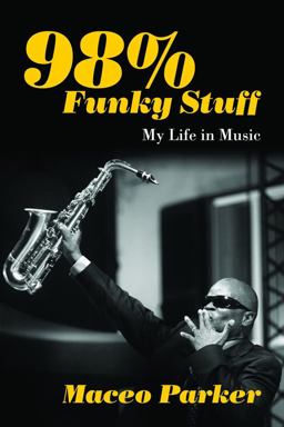 98% Funky Stuff My Life in Music  9781613735459 Front Cover
