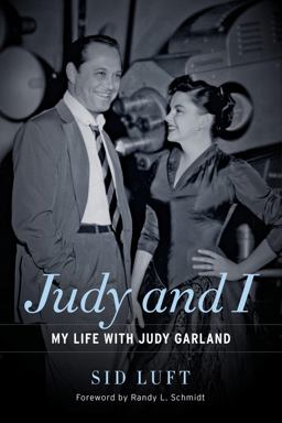 Judy and I My Life with Judy Garland  9781613735831 Front Cover