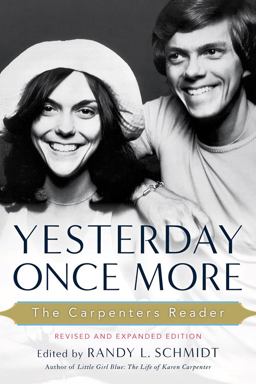 Yesterday Once More The Carpenters Reader 2nd 9781613744147 Front Cover