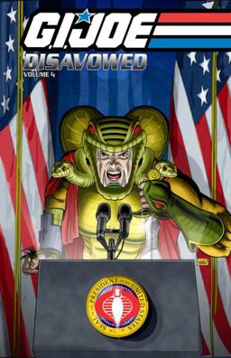 G. I. Joe: Disavowed Volume 4 Disavowed Volume 4  9781613770467 Front Cover