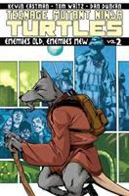 Teenage Mutant Ninja Turtles Volume 2: Enemies Old, Enemies New  9781613772881 Front Cover