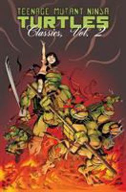 Teenage Mutant Ninja Turtles Classics Volume 2  9781613773574 Front Cover