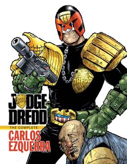 Judge Dredd: the Complete Carlos Ezquerra Volume 1