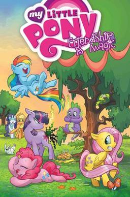 My Little Pony: Friendship Is Magic Volume 1 My Little Pony: Friendship Is Magic Volume 1