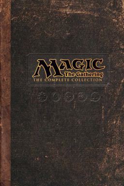 Magic: the Gathering: the Complete Collection