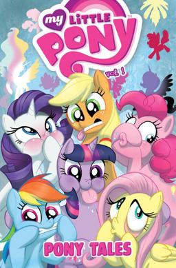 My Little Pony: Pony Tales Volume 1  9781613777404 Front Cover