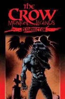 The Crow Midnight Legends Volume 5: Resurrection