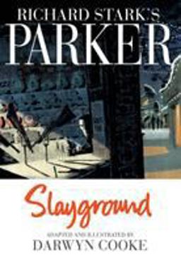 Richard Stark's Parker: Slayground  9781613778128 Front Cover