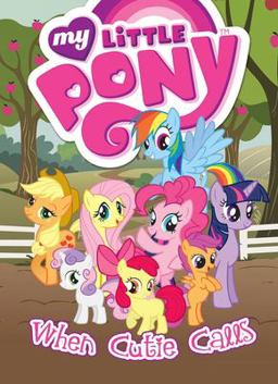 My Little Pony: When Cutie Calls  9781613778302 Front Cover