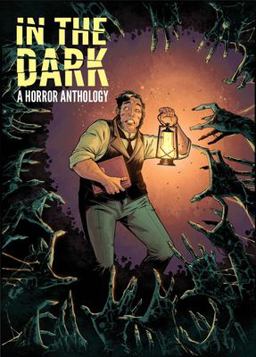 In the Dark: a Horror Anthology  9781613779347 Front Cover