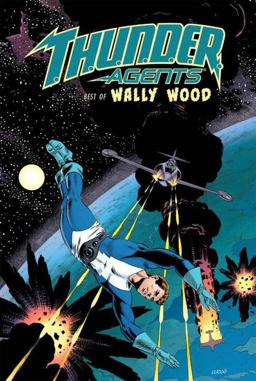 T. H. U. N. D. E. R. Agents: the Best of Wally Wood  9781613779545 Front Cover