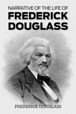 Narrative of the Life of Frederick Douglas