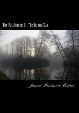The Pathfinder; or, the Inland Sea