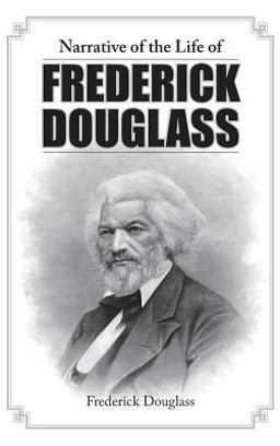 Narrative of the Life of Frederick Douglas