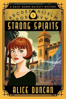 Strong Spirits (a Daisy Gumm Majesty Mystery, Book 1)