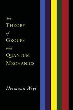 The Theory of Groups and Quantum Mechanics The Theory of Groups and Quantum Mechanics